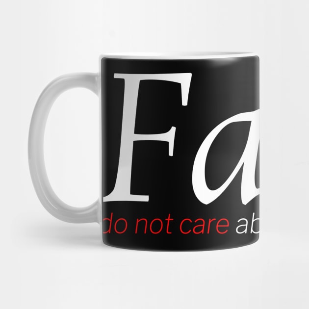 Facts Do Not Care About Your Feelings by Styr Designs